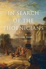 In Search of the Phoenicians - Josephine Quinn - 9780691195964
