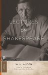 Lectures on Shakespeare - W. H. Auden - 9780691197166