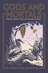 Gods and Mortals - Sarah Iles Johnston - 9780691199207