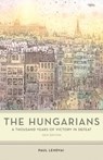 The Hungarians - A Thousand Years of Victory in Defeat - Paul Lendvai ; Ann Major - 9780691200279