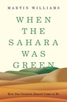 When the Sahara Was Green - Martin Williams - 9780691201627