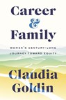 Career and Family - Claudia Goldin - 9780691201788