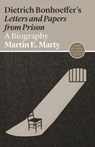 Dietrich Bonhoeffer's Letters and Papers from Prison - Martin E. Marty - 9780691202488