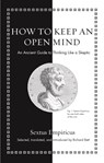 How to Keep an Open Mind - Sextus Empiricus - 9780691206042