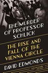 The Murder of Professor Schlick - David Edmonds - 9780691211961