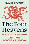 The Four Heavens - David Stuart - 9780691213842