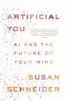 Artificial You - Susan Schneider - 9780691216744