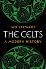 The Celts - Ian Stewart - 9780691222516