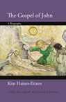 The Gospel of John - Kim Haines-Eitzen - 9780691235257