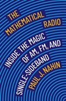 The Mathematical Radio - Paul J. Nahin - 9780691235332