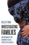Investigating Families - Kelley Fong - 9780691235714