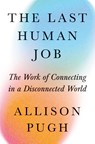 The Last Human Job - Allison Pugh - 9780691240817