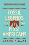 Fossil Legends of the First Americans - Adrienne Mayor - 9780691245614