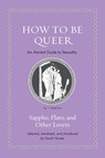 How to Be Queer - Sappho - 9780691248615