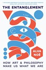 The Entanglement - Alva Noe - 9780691249575