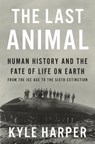 The Last Animal - Kyle Harper - 9780691254227