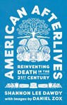American Afterlives - Shannon Lee Dawdy - 9780691254708