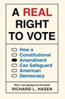 A Real Right to Vote - Richard L. Hasen - 9780691257730