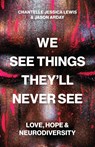 We See Things They’ll Never See - Chantelle Jessica Lewis ; Jason Arday - 9780691262710