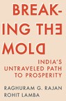 Breaking the Mold - Raghuram G. Rajan ; Rohit Lamba - 9780691263649