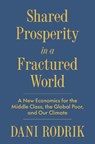 Shared Prosperity in a Fractured World - Dani Rodrik - 9780691268316