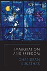Immigration and Freedom - Chandran Kukathas - 9780691271330