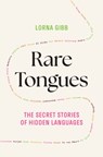 Rare Tongues - Lorna Gibb - 9780691274171