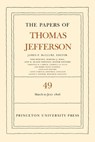 The Papers of Thomas Jefferson, Volume 49 - Thomas Jefferson - 9780691277066
