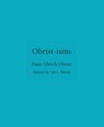Obrist-isms - Hans Ulrich Obrist - 9780691279848