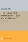 The Future of the International Legal Order, Volume 2 - Cyril E. Black ; Richard A. Falk - 9780691620930