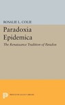 Paradoxia Epidemica - Rosalie Littell Colie - 9780691623863