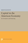 Capital in the American Economy - Simon Smith Kuznets - 9780691625560