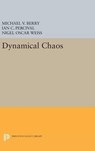 Dynamical Chaos - Michael V. Berry ; Ian C. Percival ; Nigel Oscar Weiss - 9780691633831