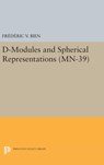 D-Modules and Spherical Representations - Frederic V. Bien - 9780691636795
