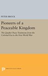 Pioneers of a Peaceable Kingdom - Peter Brock - 9780691647388