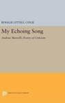 My Echoing Song - Rosalie Littell Colie - 9780691647838