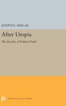 After Utopia - Judith N. Shklar - 9780691648545