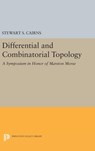 Differential and Combinatorial Topology - Stewart Scott Cairns - 9780691651057