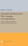 Churchill and Roosevelt, Volume 1 - Warren F. Kimball - 9780691653860