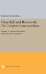 Churchill and Roosevelt, Volume 3 - Warren F. Kimball - 9780691653884