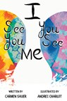 I See You, You See Me - Carmen Sauer - 9780692020531