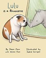 Lulu Is A Rhinoceros - Jason Flom ; Allison Flom - 9780692070987