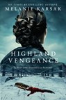 Highland Vengeance - Melanie Karsak - 9780692088364