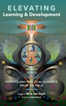 Elevating Learning & Development - Nick Van Dam - 9780692150818