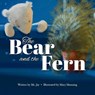 BEAR & THE FERN - Jay Miletsky - 9780692156131