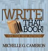 Write That Book - Michelle G Cameron - 9780692157312