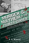 Murder & Mayhem in the Fourth Corner - T. A. Warger - 9780692180884