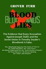 Blood Lies: The Evidence That Every Accusation Against Joseph Stalin and the Soviet Union in Timothy Snyder's Bloodlands Is False - Grover C. Furr - 9780692200995