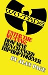 Enter The Wu-Tang: How Nine Men Changed Hip-Hop Forever: How Nine Men Changed Hip-Hop Forever - Alan Charles Page - 9780692206713