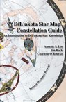 Dakota/Lakota Star Map Constellation Guidebook - Annette Sharon Lee ; Jim Rock ; Charlene O'Rourke - 9780692232545